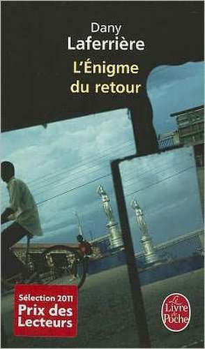 L'Enigme Du Retour: Le Double Discours de Tariq Ramadan de Dany Laferrière