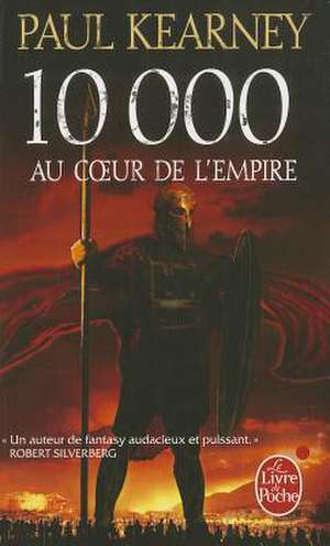 10 000 - Au Coeur de L'Empire (Trilogie Des Macht, Tome 1) de P. Kearney