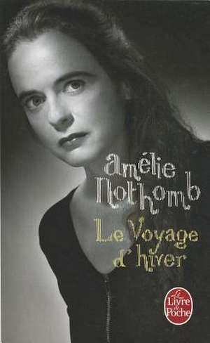 Le Voyage D'Hiver de Nothomb