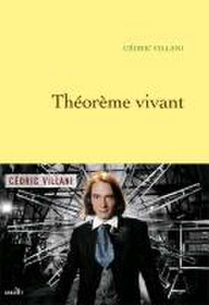 Theoreme vivant de Cedric Villani