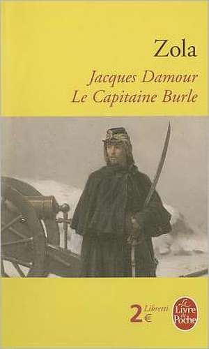 Jacques Damour Suivi de Le Capitaine Burle de Emile Zola