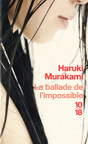 La ballade de l'impossible de Haruki Murakami