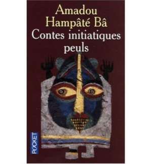 Contes initiatiques peuls de Amadou Hampate Ba