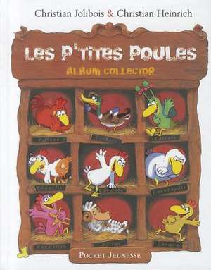 P Tites Poules Album Collec T1 de Christian Jolibois