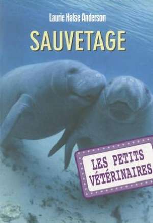 Petits Veterinaires N4 Sauveta de Laurie Anderson