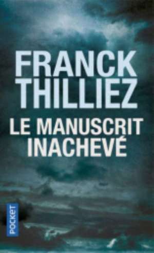 Le Manuscrit inachevé de Franck Thilliez