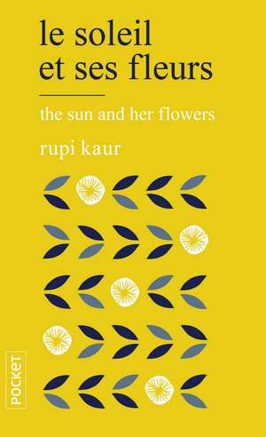 Le soleil et ses fleurs de Rupi Kaur