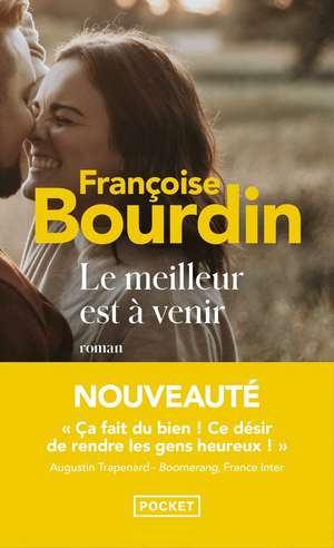 Le meilleur est à venir de Françoise Bourdin