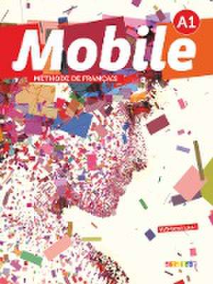 Mobile A1. Livre élève mit DVD-ROM (audio + vidéo) de Laurence Alemanni