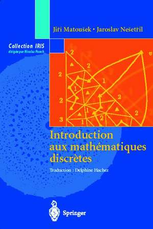 Introduction Aux Mathematiques Discretes de Jiri Matousek