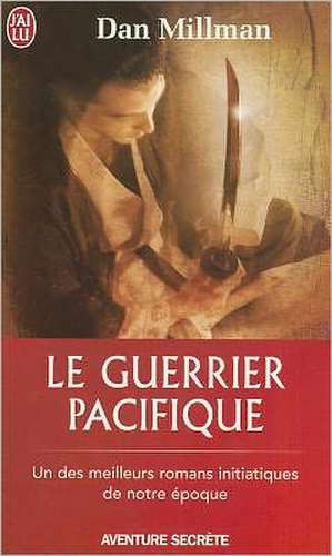 Le Guerrier Pacifique (NC) de Dan Millman