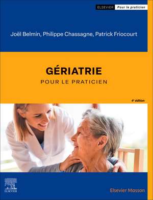 Gériatrie: pour le Praticien de Joël Belmin