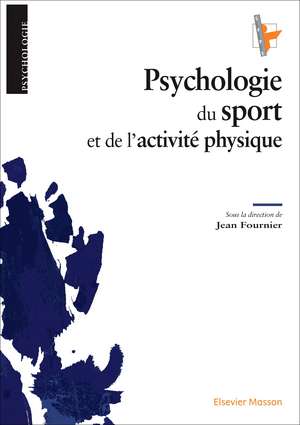 Psychologie du sport et de l'activité physique de Jean Fournier