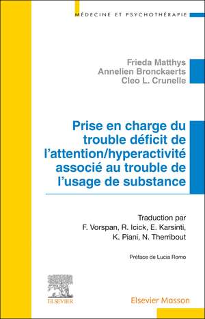 Prise en charge du trouble déficit de l'attention/hyperactivité associé au trouble de l'usage de substance de Frieda Matthys