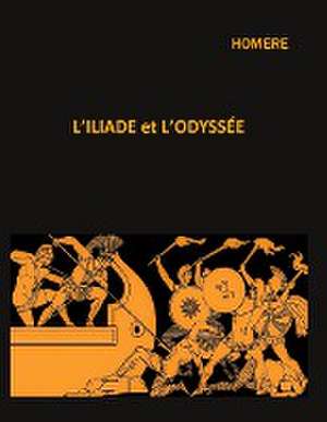 L'iliade et l'odyssée de Homère