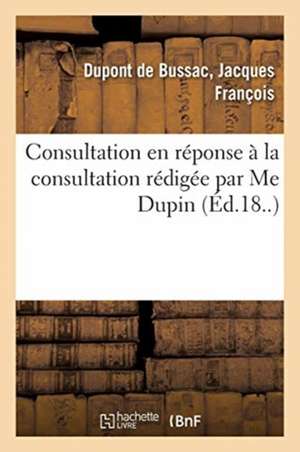 Consultation Ni Jésuitique, Ni Gallicane, Ni Féodale, En Réponse À La Consultation de Jérôme Joseph Momigny