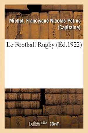 Le Football Rugby de Francisque Nicolas-Petrus Michot