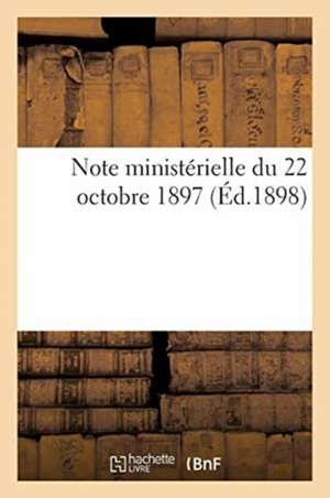 Note Ministérielle Du 22 Octobre 1897 Relative Aux Cessions À Charge de Remboursement À Faire: Par Les Établissements Du Service de Santé Aux Corps de de Collectif