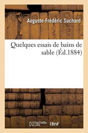 Quelques Essais de Bains de Sable de Auguste-Frédéric Suchard