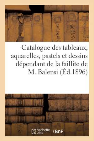 Catalogue Des Tableaux, Aquarelles, Pastels Et Dessins, Objets d'Art Et d'Ameublement, Tabatières de Georges Petit