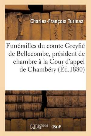 Funérailles de M. Le Comte Greyfié de Bellecombe, Président de Chambre À La Cour d'Appel de Chambéry de Charles-François Turinaz