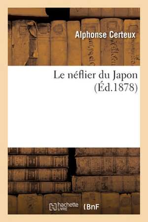 Le Néflier Du Japon de Alphonse Certeux