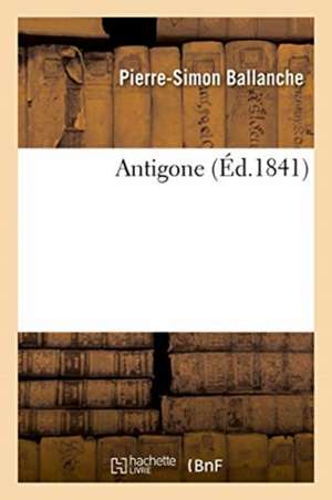 Antigone de Pierre-Simon Ballanche