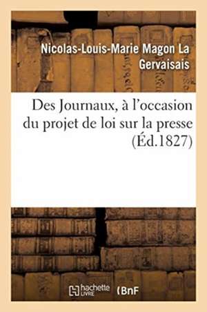 Des Journaux, à l'occasion du projet de loi sur la presse de La Gervaisais-N L M M