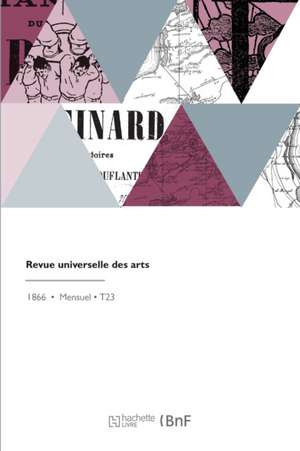 Revue Universelle Des Arts de Paul LaCroix