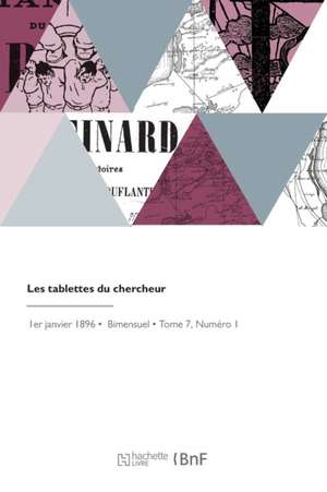 Les Tablettes Du Chercheur de B. Decolombe