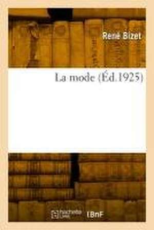 La mode de René Bizet