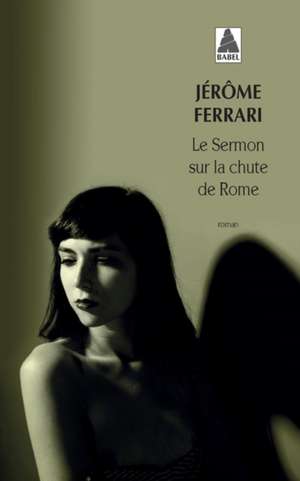 Le sermon sur la chûte de Rome de Jérôme Ferrari