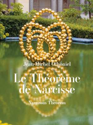 Jean-Michel Othoniel: Narcissus Theorem de Christophe Leribault