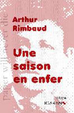 Une saison en enfer de Arthur Rimbaud