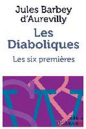 Les Diaboliques de Jules Barbey D'Aurevilly