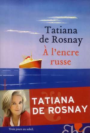 A l'encre russe de Tatiana de Rosnay