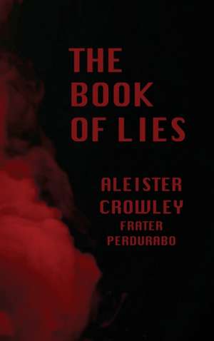 The Book of LIES de Aleister Crowley