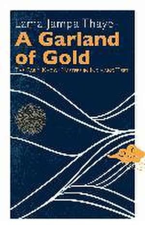 Garland of Gold de Lama Jampa Thaye