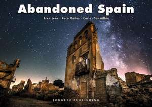 Abandoned Spain de Fran Lens