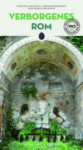 Verborgenes Rom de Ginevra Lovatelli