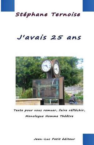 J'Avais 25 ANS