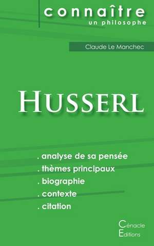 Comprendre Husserl (analyse complète de sa pensée) de Edmund Husserl