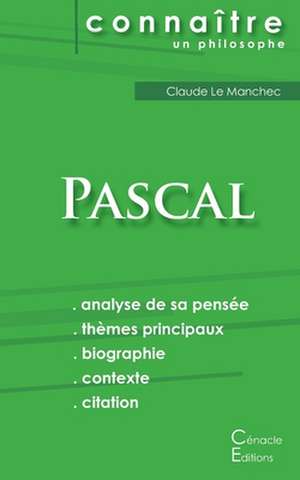 Comprendre Pascal (analyse complète de sa pensée) de Blaise Pascal