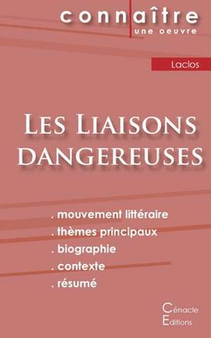 Fiche de lecture Les Liaisons dangereuses de Choderlos de Laclos (Analyse littéraire de référence et résumé complet) de Choderlos De Laclos