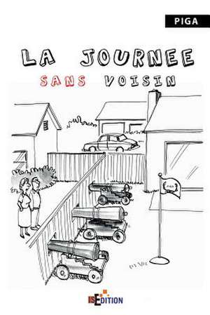 La Journee Sans Voisin