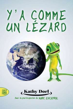 Y'a comme un lézard de Kathy Dorl