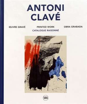 Antoni Clave: Printed Work. Catalogue raisonne de Aude Hendgen