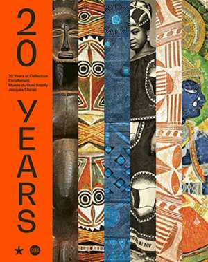 20 Years: The Acquisitions of the Musée Du Quai Branly de Yves Le Fur