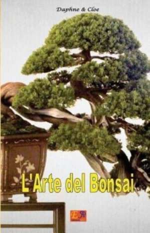 L'Arte del Bonsai de Daphne & Cloe