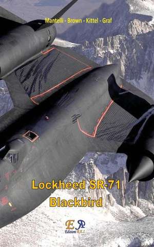 SR-71 Blackbird de Mantelli - Brown Kittel - Graf